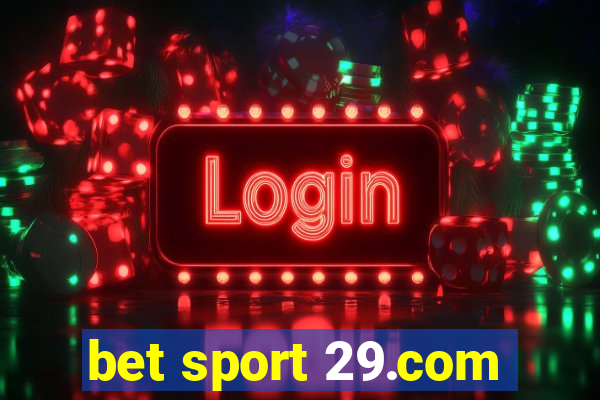 bet sport 29.com